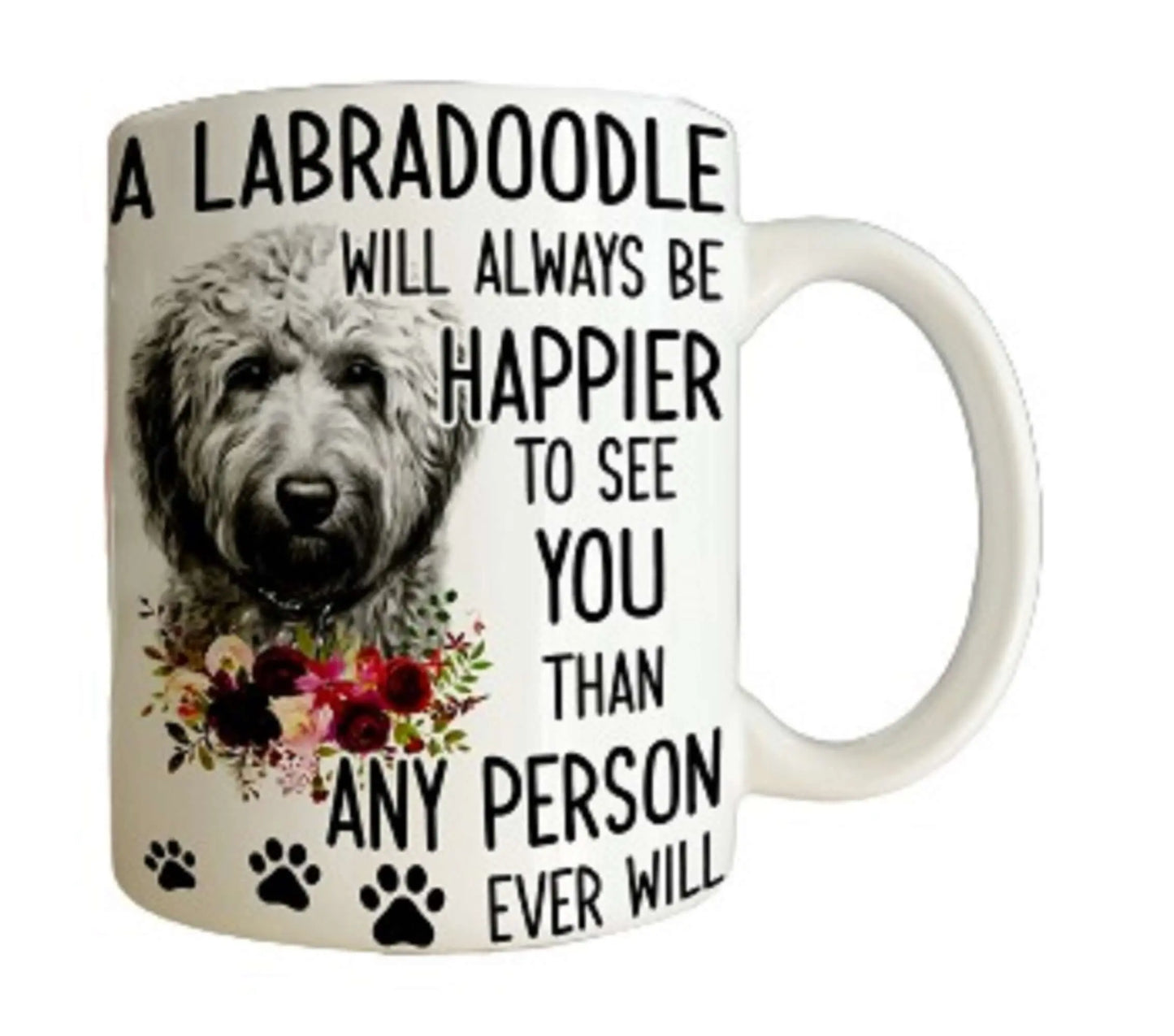 A Labradoodle Will Always Be Happier Mug by Free Spirit Accessories sold by Free Spirit Accessories