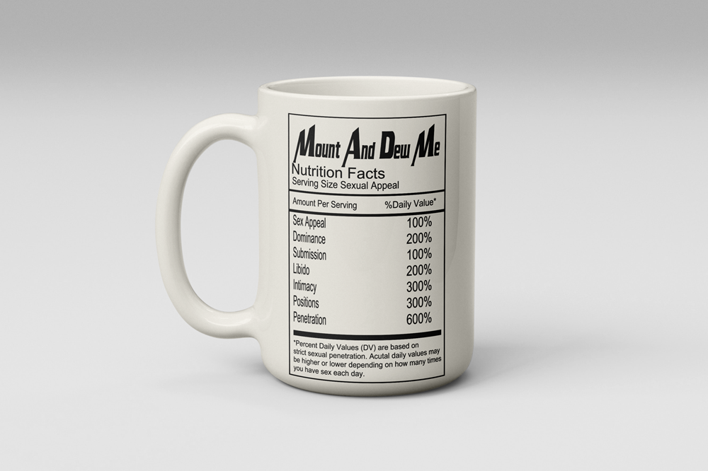 Funny Mount and Dew Me Coffee Mug - Free Shipping