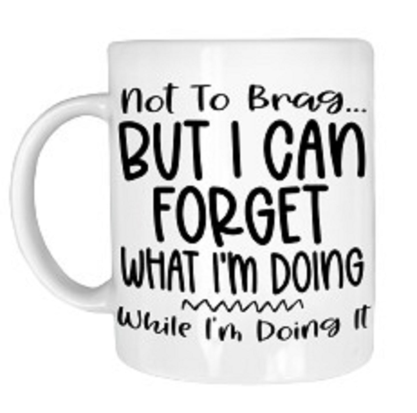 Not to Brag Funny Coffee Mug by Free Spirit Accessories sold by Free Spirit Accessories