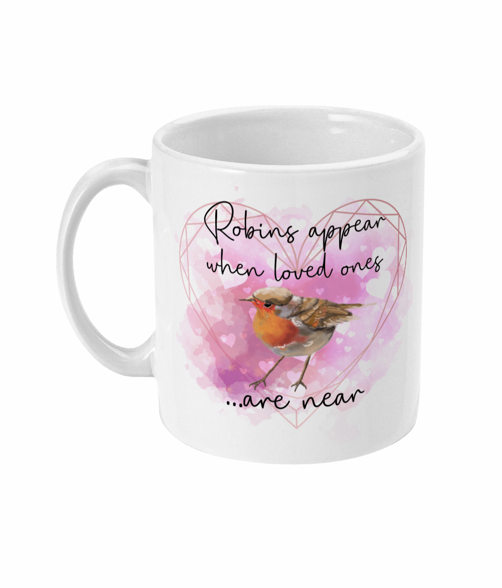 Robins Appear When Loved Ones Are Near Mug by Free Spirit Accessories sold by Free Spirit Accessories