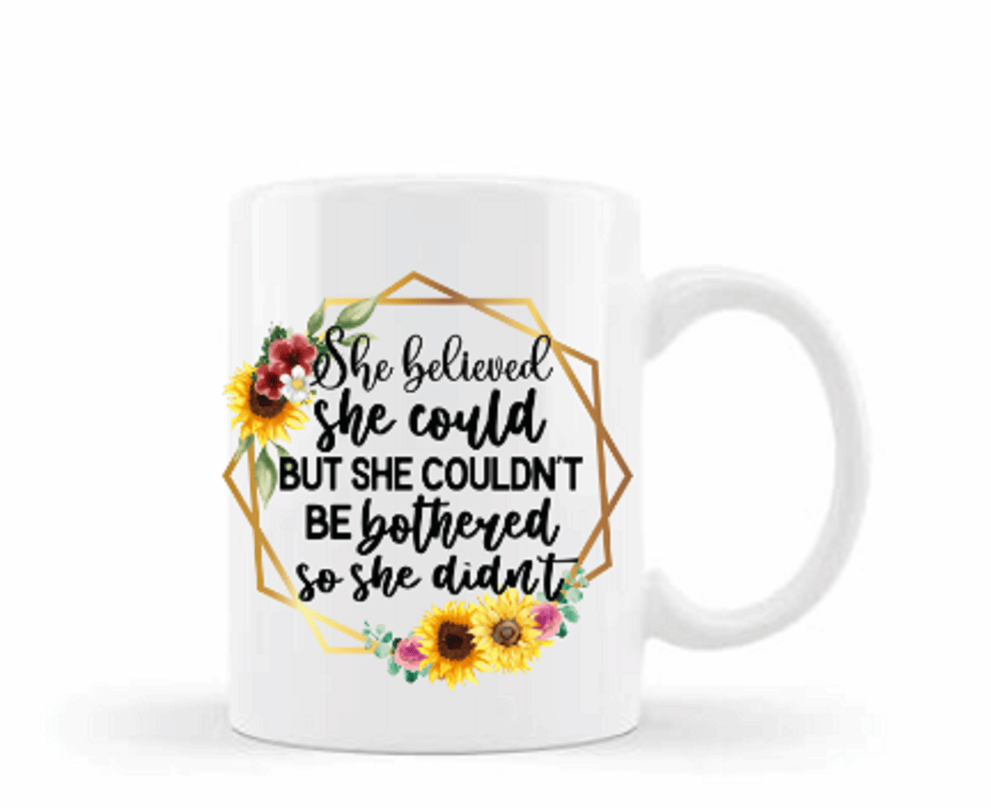 She Belived She Could Coffee Mug by Free Spirit Accessories sold by Free Spirit Accessories