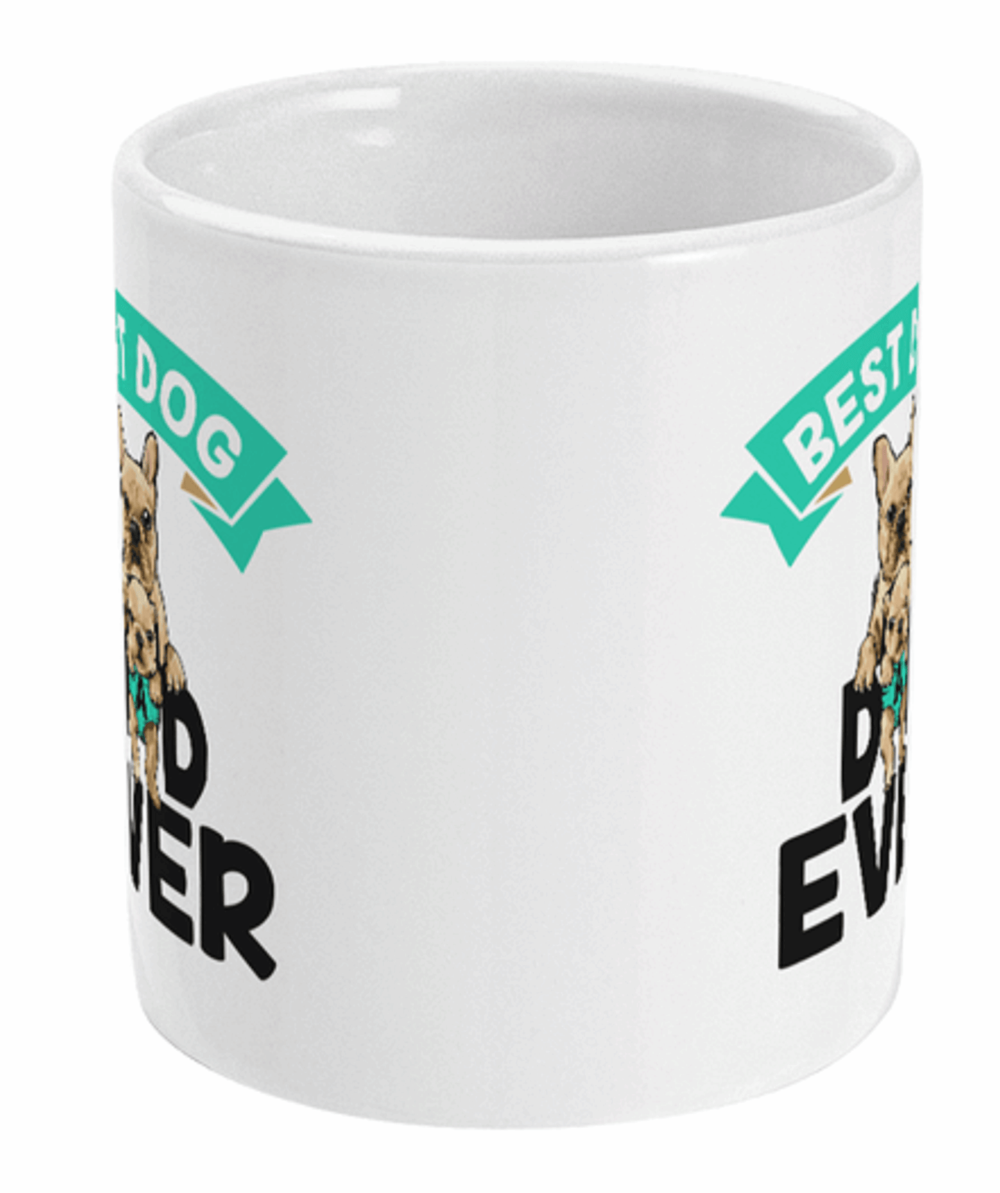 Best Dog Dad Ever French Bulldog Mug by Free Spirit Accessories sold by Free Spirit Accessories
