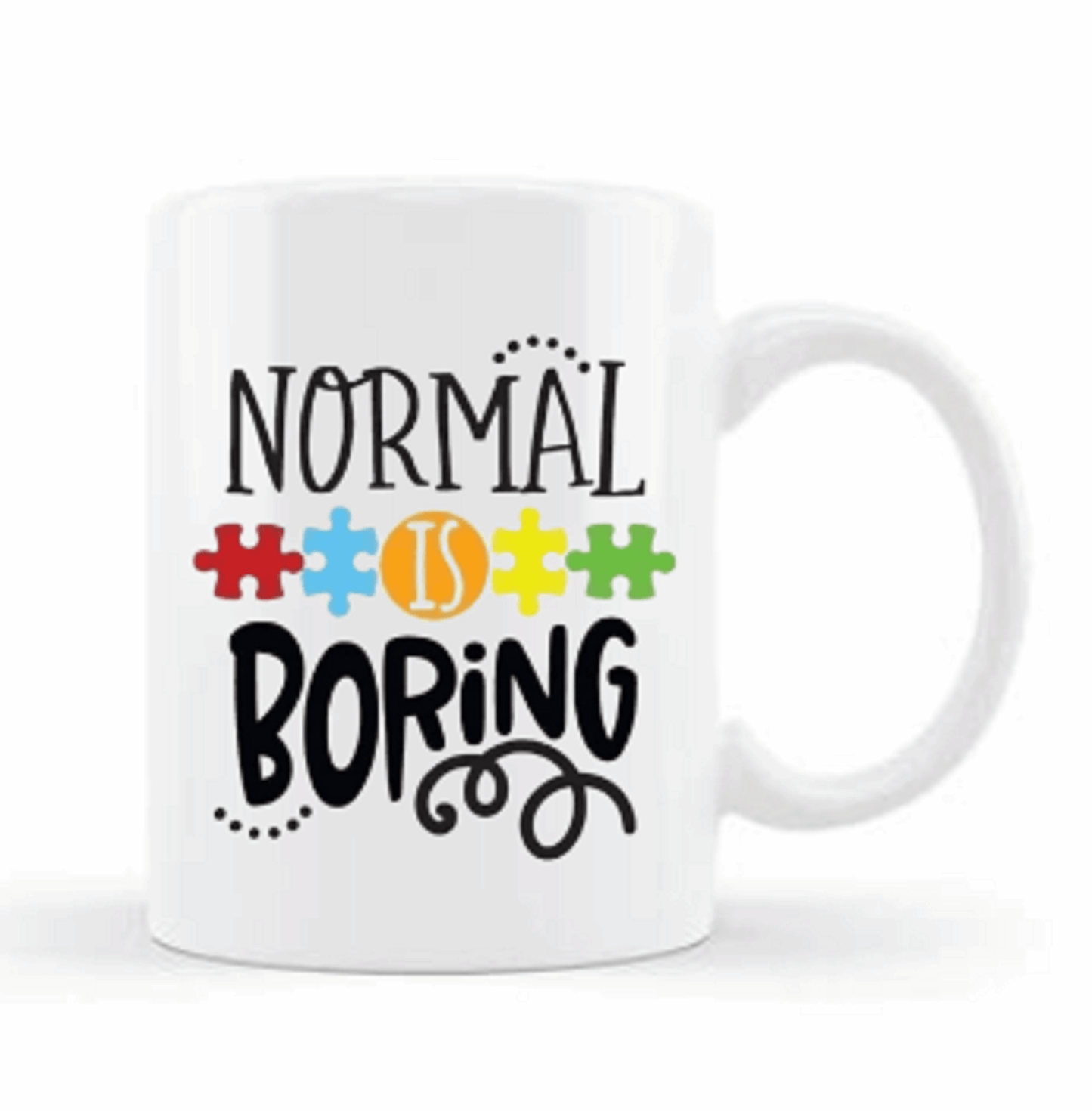 Normal Is Boring Autism Mug by Free Spirit Accessories sold by Free Spirit Accessories