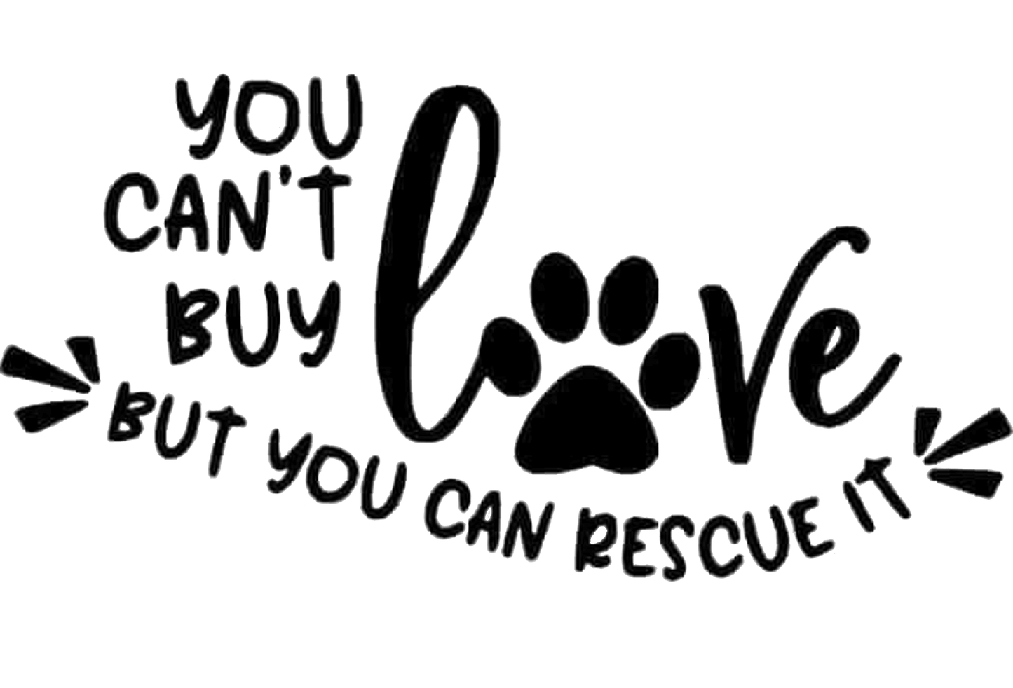 You Can't Buy Love But You Can Rescue Paw Print mug by Free Spirit Accessories sold by Free Spirit Accessories