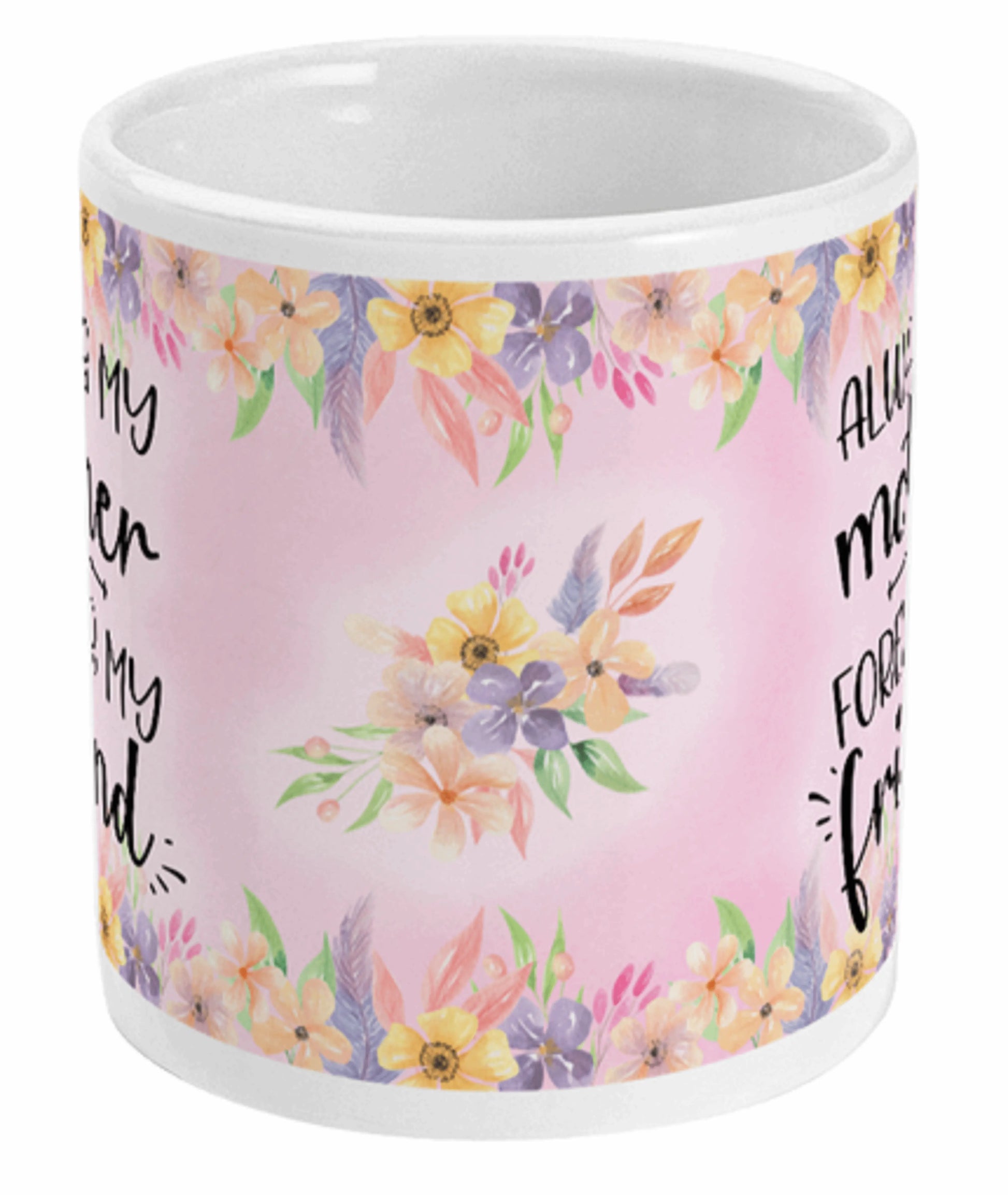  Always My Mother Mothers Day Mug by Free Spirit Accessories sold by Free Spirit Accessories