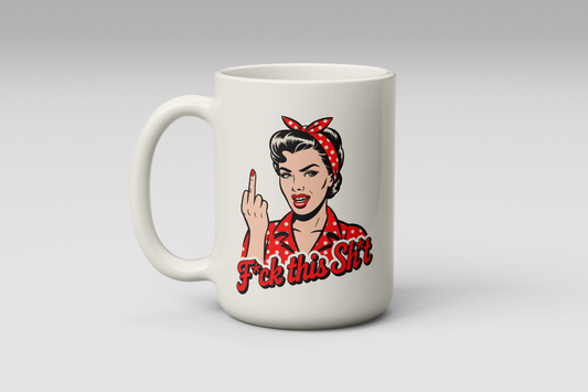 F*ck This Sht Mug | Retro Pin-Up Coffee Cup | Funny Attitude Gift (11oz / 15oz) | FREE Shipping