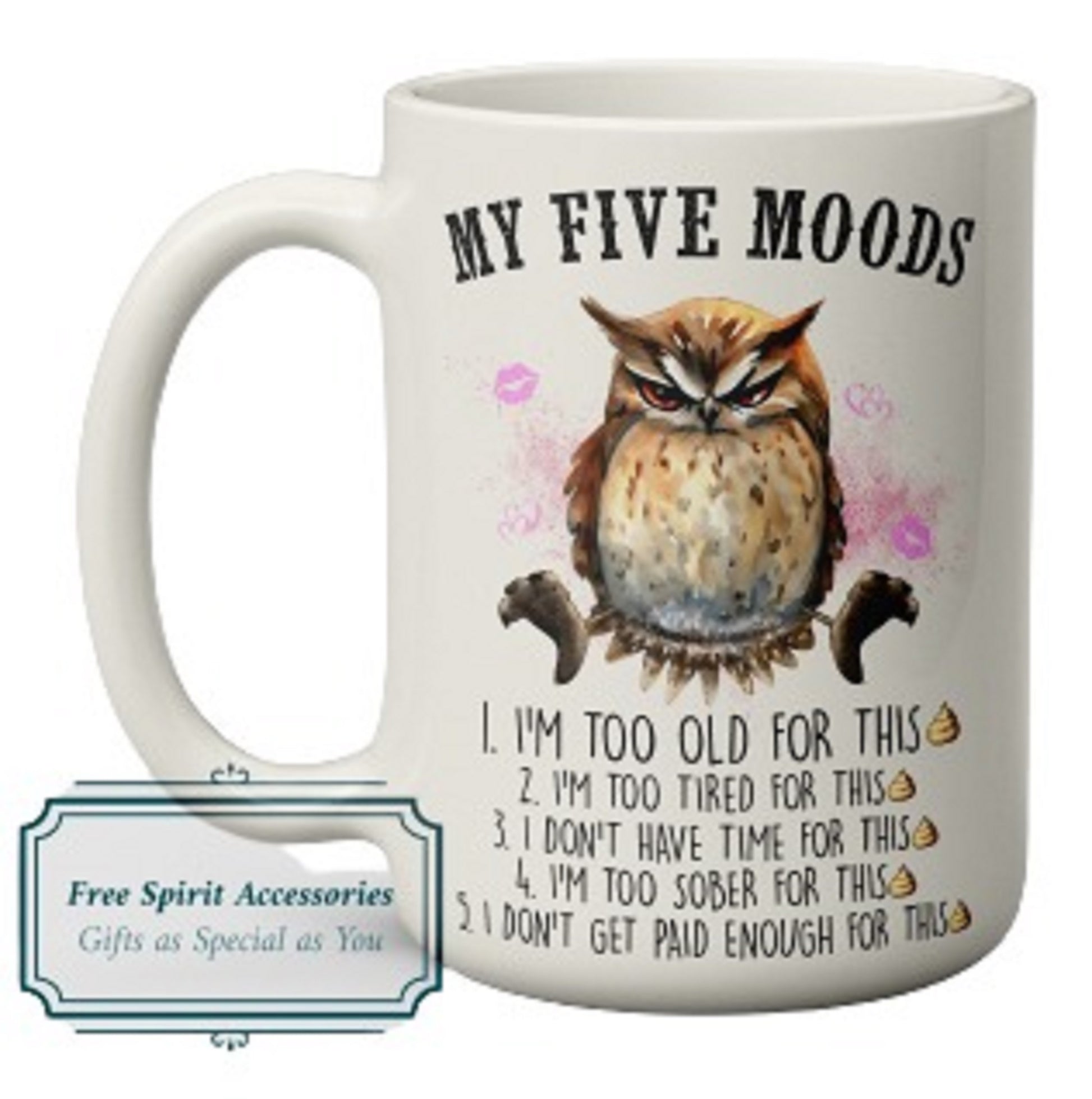  Funny My Five Moods Coffee Mug by Free Spirit Accessories sold by Free Spirit Accessories