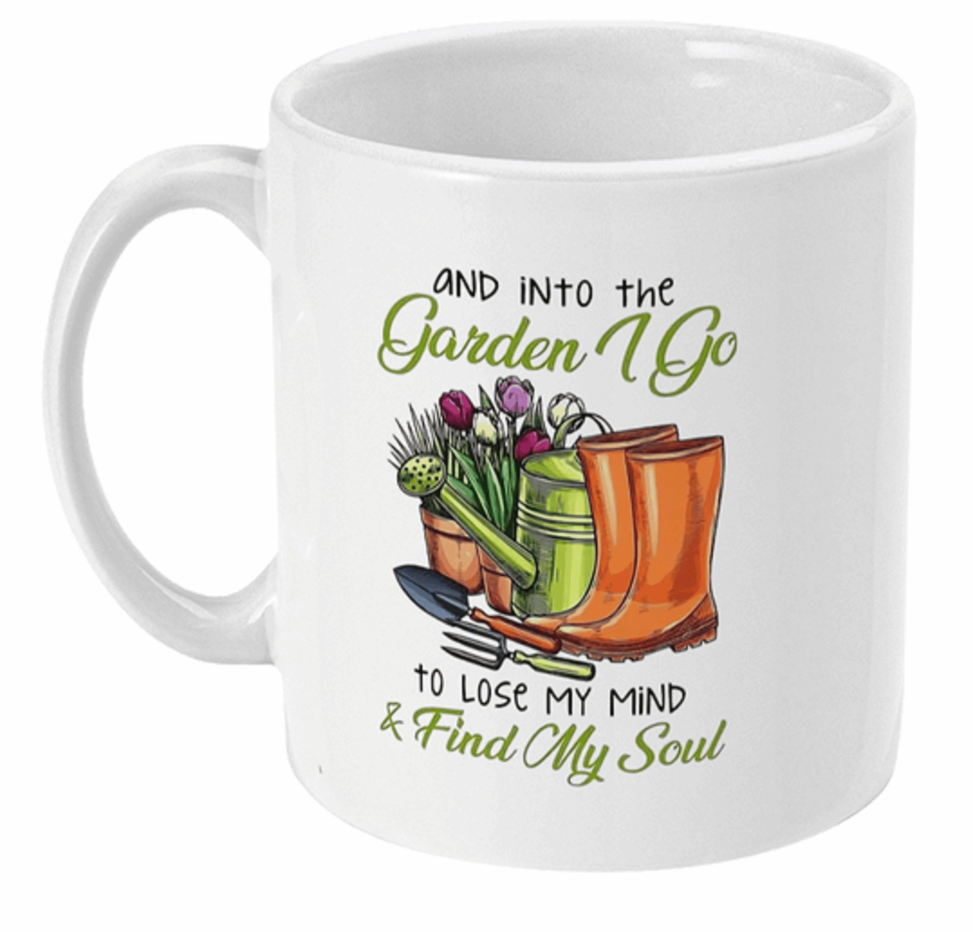  Into The Garden I Go To Lose My Mind And Find My Soul Mug by Free Spirit Accessories sold by Free Spirit Accessories