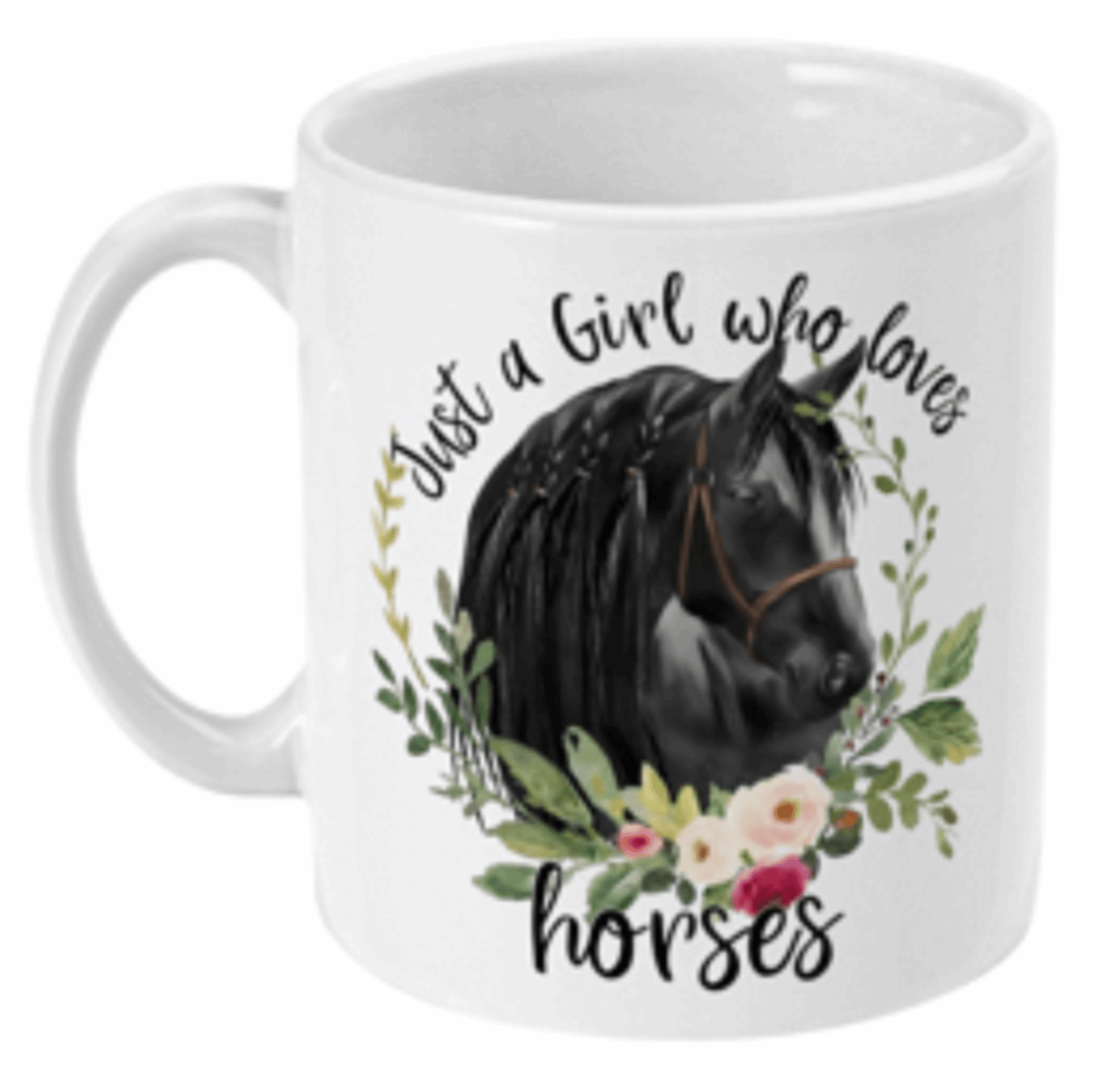  Just A Girl Who Loves Horses Coffee Mug by Free Spirit Accessories sold by Free Spirit Accessories
