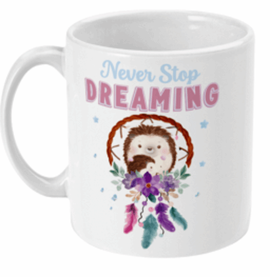  Never Stop Dreaming Hedgehog Coffee Mug by Free Spirit Accessories sold by Free Spirit Accessories