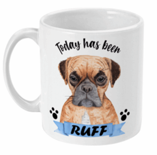  Today Has Been Ruff Pug Dog Coffee Mug by Free Spirit Accessories sold by Free Spirit Accessories
