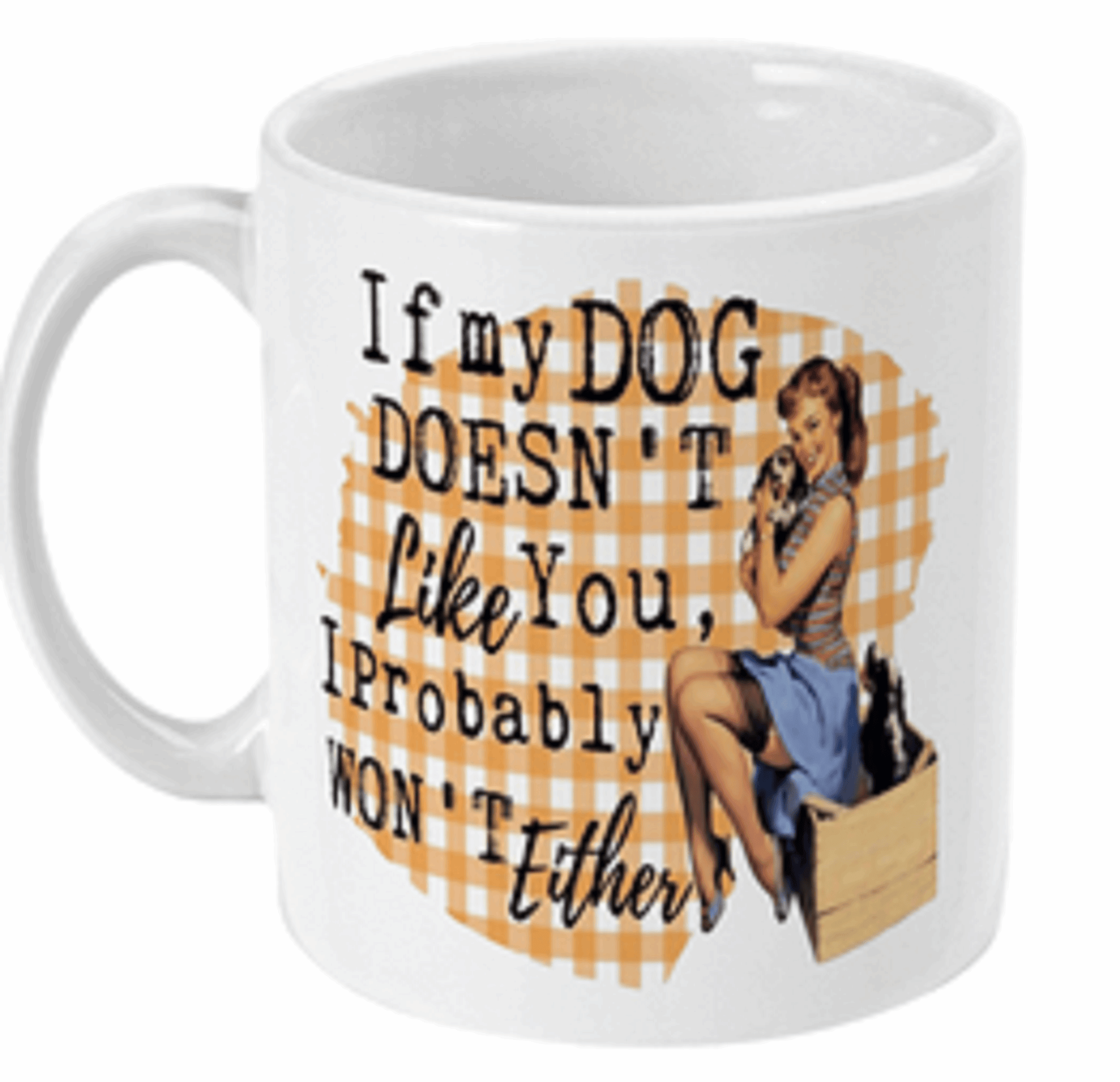  If My Dog Doesn't Like You Funny Coffee Mug by Free Spirit Accessories sold by Free Spirit Accessories